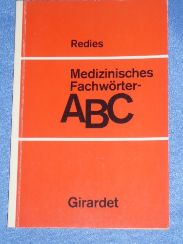 Medizinisches Fachwörter-ABC - Redies, Hans