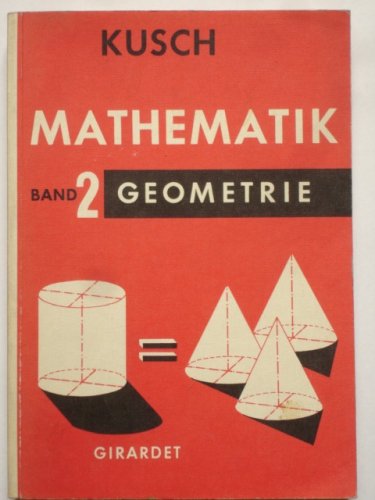 Mathematik; Teil: Bd. 2., Geometrie. Hauptbd. - Kusch, Lothar