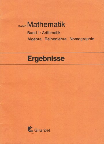 Beispielbild fr Mathematik Band 1: Arithmetik - Algebra, Reihenlehre, Nomographie Ergebnisse zum Verkauf von medimops