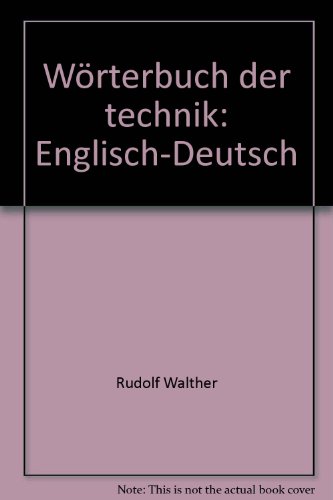 Stock image for Wrterbuch der Technik. Englisch-Deutsch. for sale by Antiquariat Bcherkeller