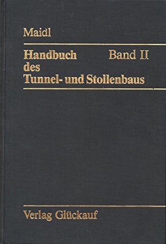 Stock image for Handbuch des Tunnel- und Stollenbaus, Bd.2, Grundlagen und Zusatzleistungen fr Planung und Ausfhrung for sale by Studibuch