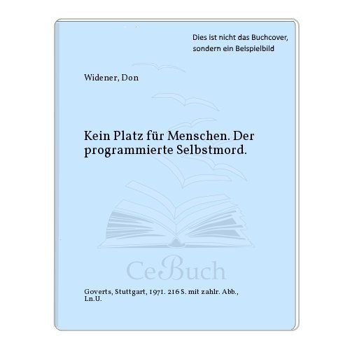 Imagen de archivo de Kein Platz fr Menschen. Der programmierte Selbstmord a la venta por Versandantiquariat Felix Mcke