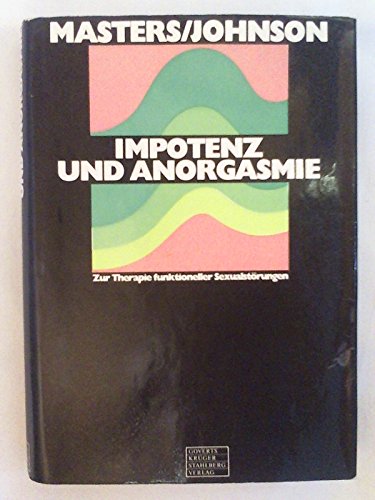 Beispielbild fr Impotenz und Anorgasmie. Zur Theorie funktioneller Sexualstrungen zum Verkauf von medimops