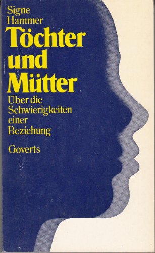 Beispielbild fr Tchter und Mtter. ber die Schwierigkeiten einer Beziehung zum Verkauf von Versandantiquariat Felix Mcke