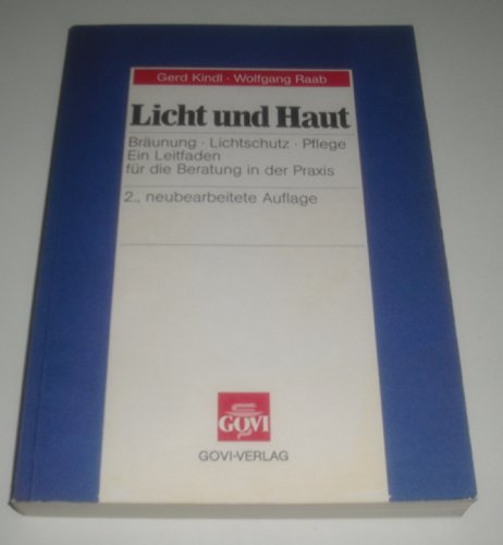 9783774100855: Licht und Haut. Brunung, Lichtschutz, Pflege. Ein Leitfaden fr die Beratung in der Praxis