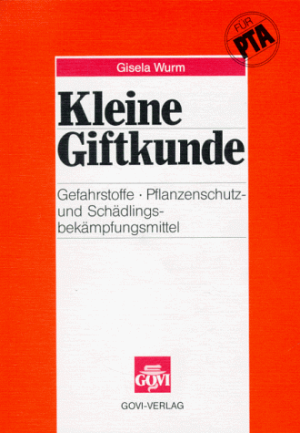 Beispielbild fr Kleine Giftkunde (Gefahrstoffe, Pflanzenschutzmittel und Schdlingsbekmpfungsmittel) zum Verkauf von medimops