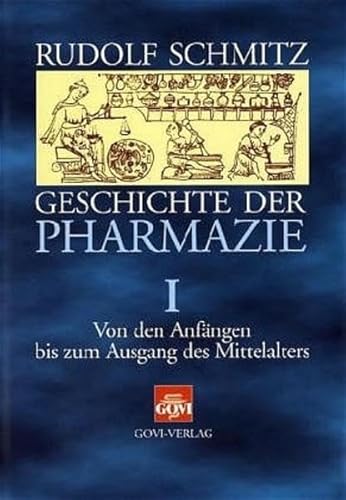 Geschichte der Pharmazie (German Edition) (9783774107069) by Schmitz, Rudolf