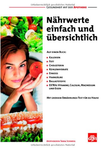 Beispielbild fr Nhrwerte auf einen Blick. ber 1000 Lebensmittel mit Kalorien, Fett, Cholesterin, Harnsure, Ballaststoffe; Extra: Vitamine, Calcium, Eisen, Magnesium zum Verkauf von medimops