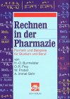 Imagen de archivo de Rechnen in der Pharmazie: Formeln und Beispiele fr Studium und Beruf a la venta por medimops