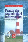 Beispielbild fr Praxis der Arzneimittelinfomation. Apotheker als Wegweiser in der Informationsflut zum Verkauf von medimops