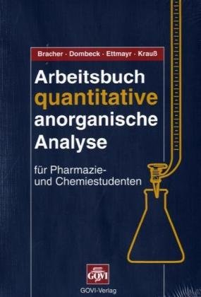 Stock image for Arbeitsbuch quantitative anorganische Analyse: Fr Pharmazie- und Chemiestudenten for sale by medimops