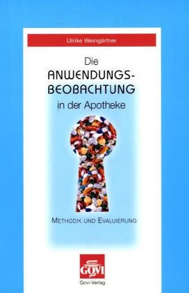 9783774110359: Die Anwendungsbeobachtung in der Apotheke