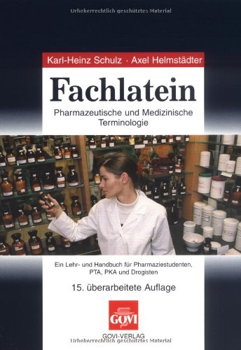 Stock image for Fachlatein: Pharmazeutische und Medizinische Terminologie. Ein Lehr- und Handbuch fr Pharmaziestudenten, PTA, PKA und Drogisten for sale by medimops