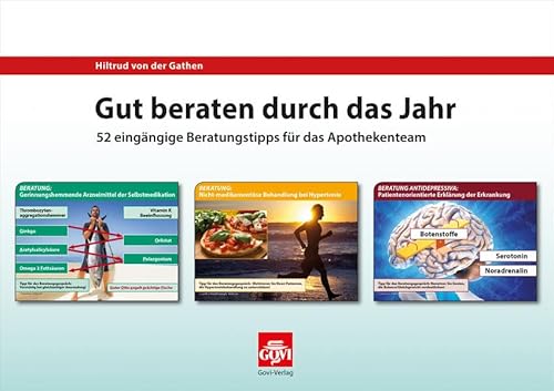 Stock image for Gut beraten durch das Jahr 52 eingngige Beratungstipps fr das Apothekenteam for sale by Buchpark