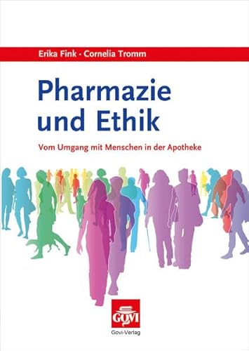 Imagen de archivo de Pharmazie und Ethik: Vom Umgang mit Menschen in der Apotheke a la venta por Pukkiware