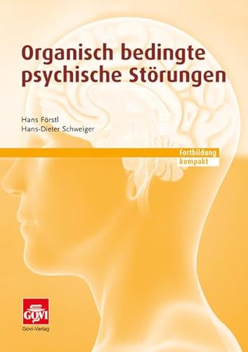 Stock image for Organisch bedingte psychische Strungen: Fortbildung kompakt for sale by medimops