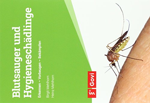 Stock image for Blutsauger und Hygieneschdlinge: Erkennen - Vorbeugen - Bekmpfen (Govi) for sale by medimops