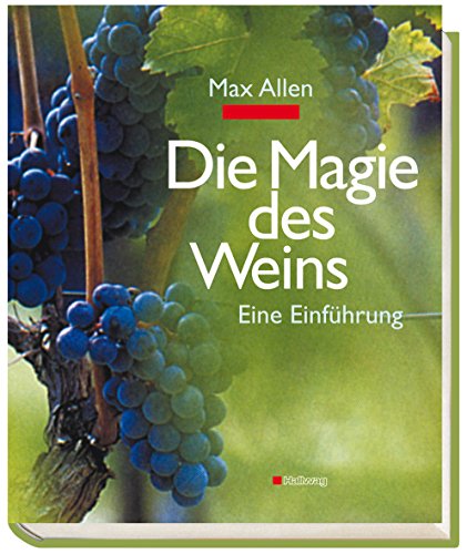 Stock image for Die Magie des Weins : eine Einfhrung. Fotos von Adrian Lander. [Dt. bers.: Wolfgang Kissel] for sale by NEPO UG