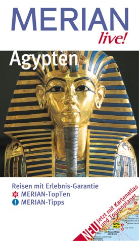 Ägypten : Reisen mit Erlebnis-Garantie - Überarbeitet von Jürgen Stryjak - Merian live! - Rauch, Michel und Jürgen [Bearb.] Stryjak