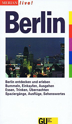 9783774202573: Berlin. Berlin entdecken und erleben. Bummeln, Einkaufen, Ausgehen. Essen, Trinken, bernachten. Spaziergnge, Ausflge, Sehenswertes