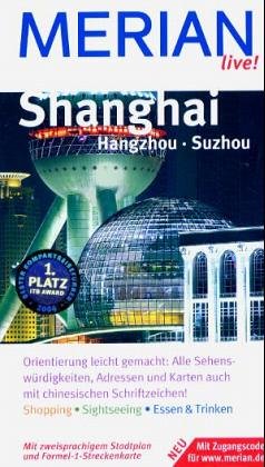 Beispielbild fr Shanghai. Merian live! Shanghai, Hangzhou und Suzhou entdecken und erleben. TB zum Verkauf von Deichkieker Bcherkiste