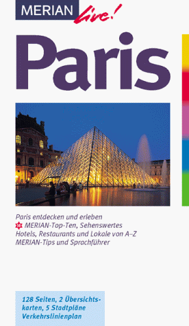 9783774203167: Paris. Paris entdecken und erleben. 10 MERIAN-Top-Ten. Sehenswertes, Hotels, Restaurants und Lokale von A - Z. Sprachfhrer und Essdolmetscher. MERIAN-Tips