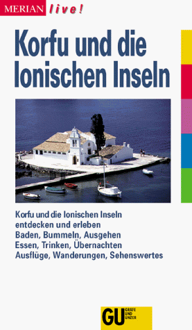 Stock image for Korfu und die Ionischen Inseln. Merian live for sale by Versandantiquariat Felix Mcke