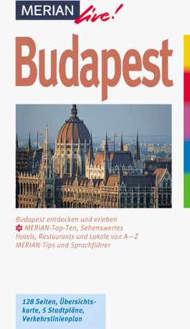 9783774203747: Budapest. Budapest entdecken und erleben. 10 MERIAN-Top-Ten. Sehenswertes. Hotels, Restaurants und Lokale von A-Z. Sprachfhrer und Essdolmetscher. MERIAN-Tips.