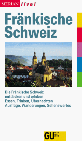 Stock image for Frnkische Schweiz, MERIAN live for sale by Versandantiquariat Felix Mcke