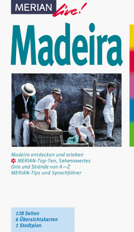 9783774204744: Madeira. Madeira entdecken und erleben. 10 MERIAN-Top-Ten, Sehenswertes, Orte und Strnde von A-Z, Sprachfhrer und Essdolmetscher. MERIAN-Tips