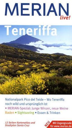 Teneriffa : [Teneriffa entdecken und erleben ; Baden, Bummeln, Ausgehen, Essen, Trinken, Übernachten ; Ausflüge, Wanderungen, Sehenswertes]. Merian live! - Klöcker, Harald