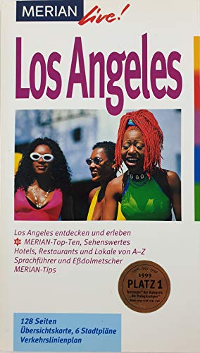 Los Angeles : [Los Angeles entdecken und erleben ; 10 Merian-Top-Ten ; Sehenswertes ; Hotels, Restaurants und Lokale von A - Z ; Sprachführer und Eßdolmetscher ; Merian-Tips]. Merian live! - Dohnke, Kay