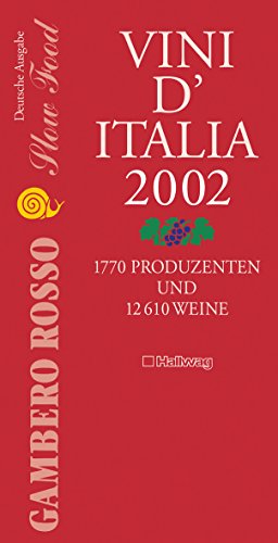 Beispielbild fr vini d'italia 2002. gambero rosso & slow food. deutsche ausgabe. 1777 produzenten. 12610 weine. 241 spitzenweine zum Verkauf von alt-saarbrcker antiquariat g.w.melling