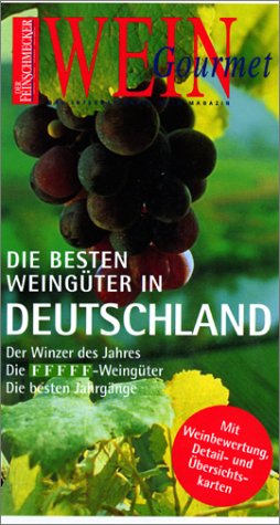 Der Feinschmecker / Wein Gourmet. Wein- Guide Deutschland 2001. Die besten Weingüter in Deutschland