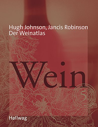 Der Weinatlas (Hallwag Getränke-Atlanten) - Johnson, Hugh und Jancis Robinson