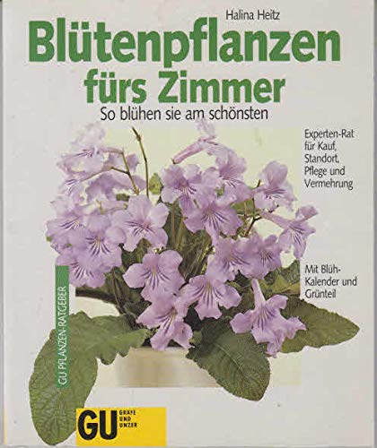Stock image for Bltenpflanzen frs Zimmer. So blhen sie am schnsten for sale by Antiquariat  Angelika Hofmann