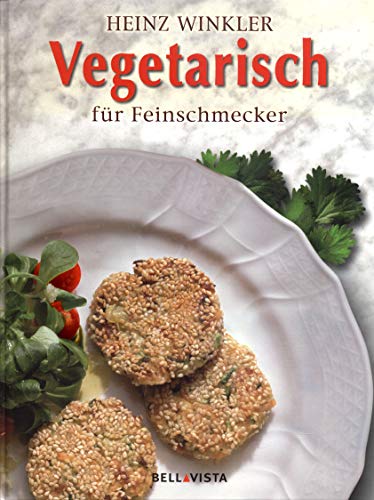 Imagen de archivo de Vegetarisch fr Feinschmecker. Meisterhafte Rezepte, die leicht gelingen a la venta por medimops