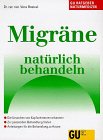 Stock image for Migrne natrlich behandeln for sale by Versandantiquariat Felix Mcke
