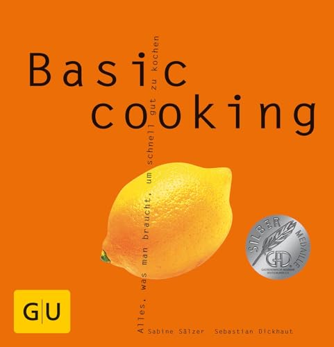 9783774211421: Basic cooking. Alles, was man braucht, um schnell gut zu kochen.