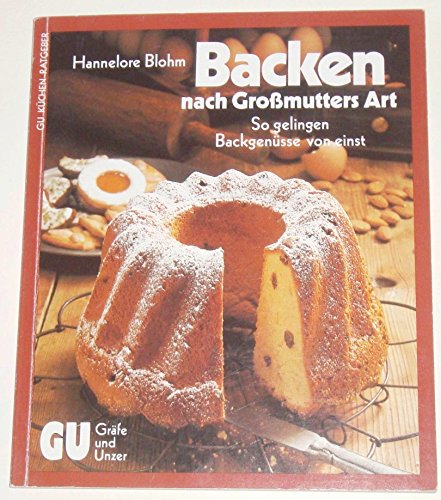 Immagine dell'editore per Backen nach Grossmutters Art. So gelingen Backgensse von einst venduto da medimops