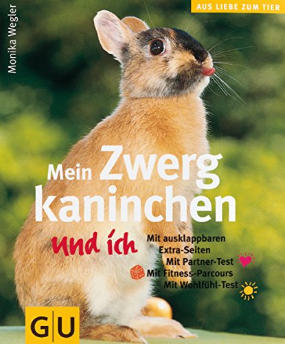 Mein Zwergkaninchen und ich. (9783774212435) by Wegler, Monika; Holzner, Renate