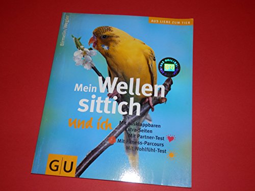 Imagen de archivo de Mein Wellensittich und ich (Aus Liebe zum Tier) a la venta por Gerald Wollermann