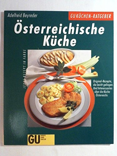 Österreichische Küche - Adelheid Beyreder Gräfe und Unzer Verlag