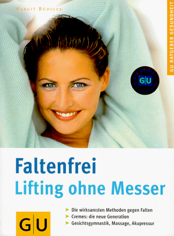 Stock image for Faltenfrei. Lifting ohne Messer for sale by medimops
