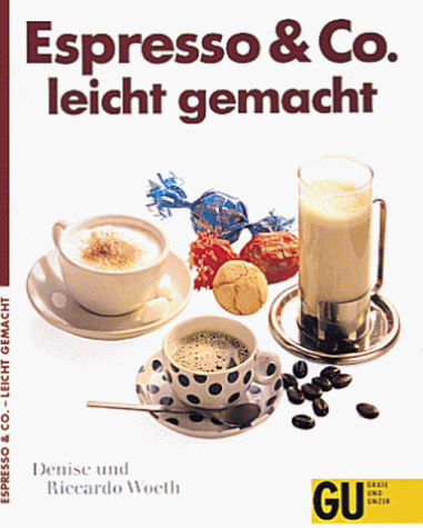Stock image for Espresso & Co. - leicht gemacht for sale by Antiquariat  Angelika Hofmann