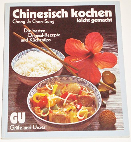 Beispielbild fr Chinesisch kochen - leicht gemacht. Die besten Original-Rezepte und K�chentips zum Verkauf von Wonder Book