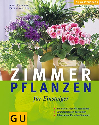 Stock image for Zimmerpflanzen fr Einsteiger (GU Natur Spezial) for sale by medimops