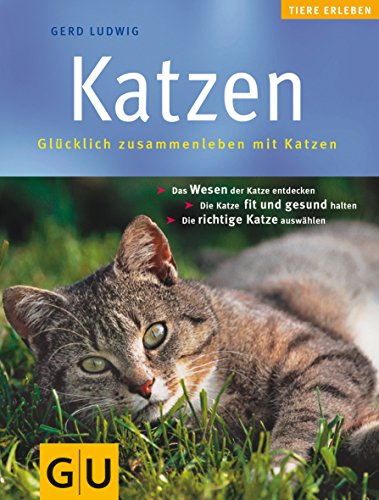 Katzen. GlÃ¼cklich zusammenleben mit Katzen. (9783774214286) by Ludwig, Gerd; Holzner, Renate