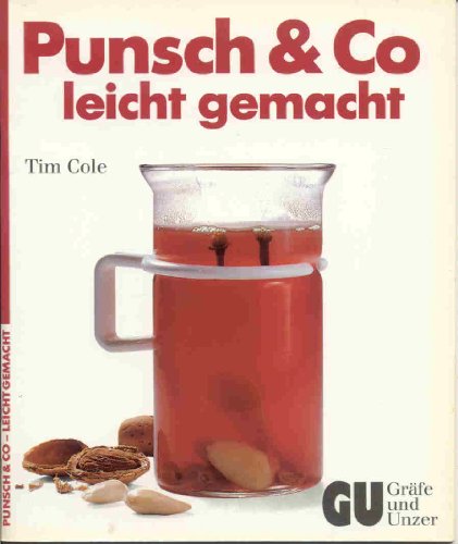 Beispielbild fr Punsch und Co leicht gemacht [Perfect Paperback] Cole, Tim zum Verkauf von tomsshop.eu