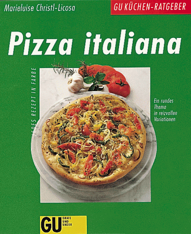 9783774214569: Pizza italiana. Ein rundes Thema in reizvollen Variationen